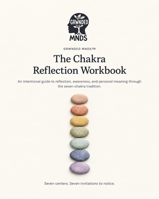 GRWNDED MNDS™ Chakra Reflection Workbook (Fillable & Printable)