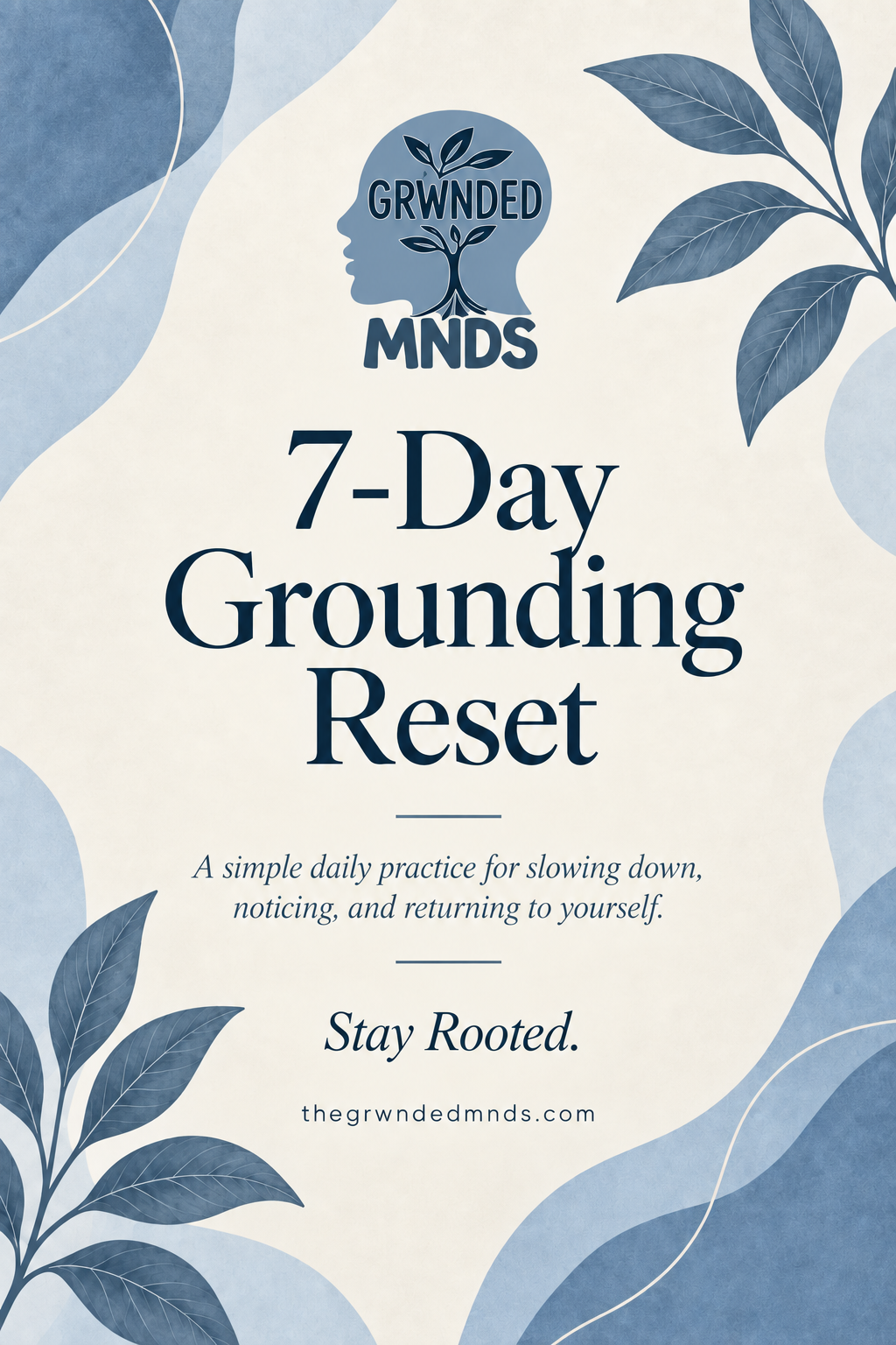 GRWNDED MNDS 7-Day Grounding Reset (Fillable & Printable)