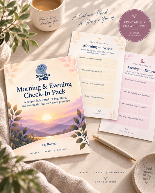 GRWNDED MNDS Morning & Evening Check-In Pack (Fillable & Printable)